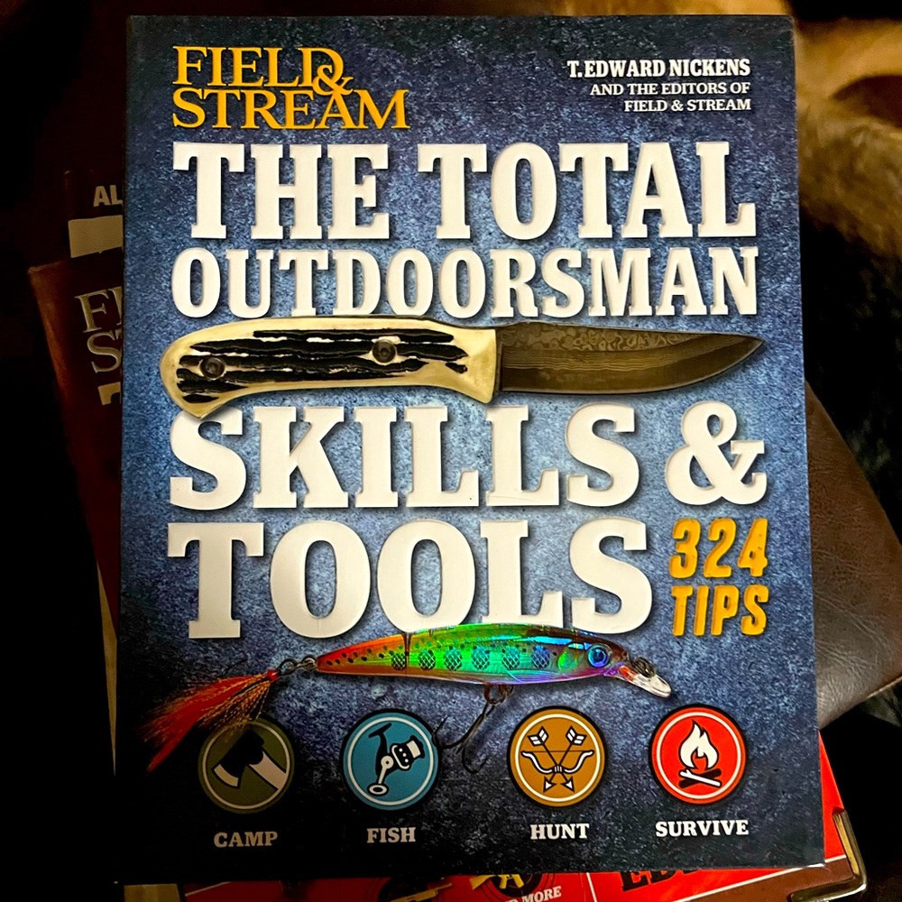 Field and Stream The Total OutdoorsmanSkills & Tools 324 tips. Paperback